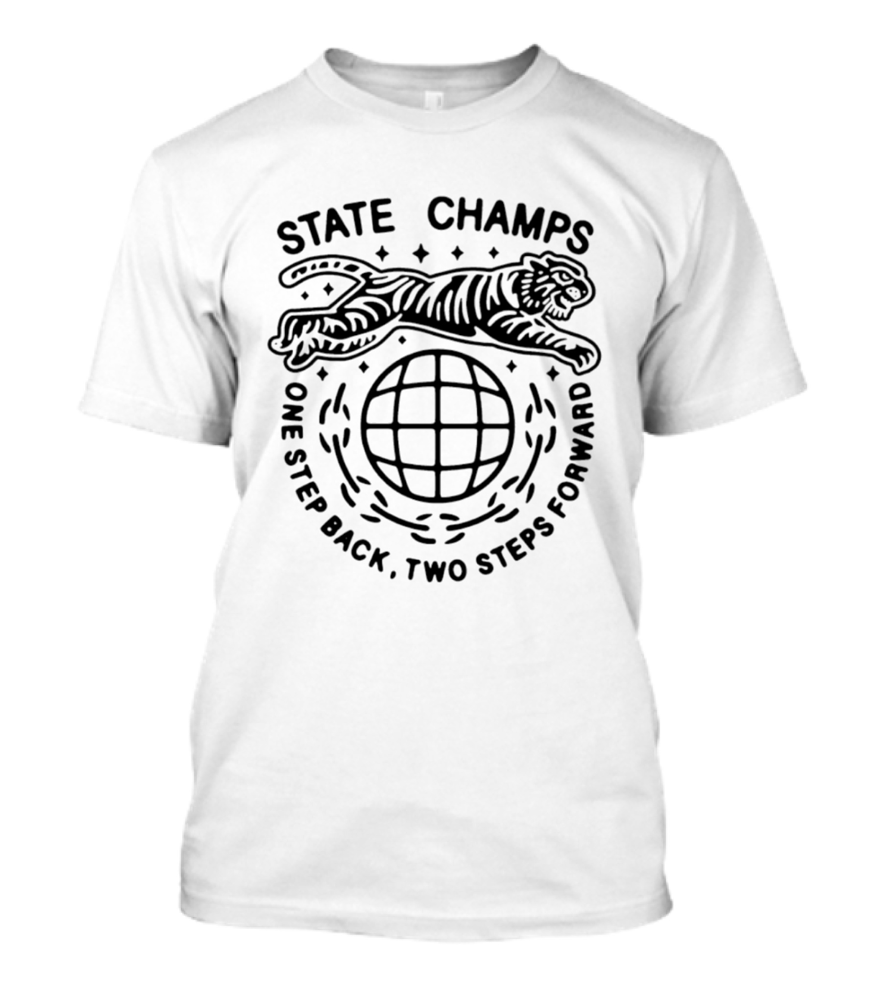 State Champs One Step Back Two Steps Forward Tiger With Globe T-Shirt
