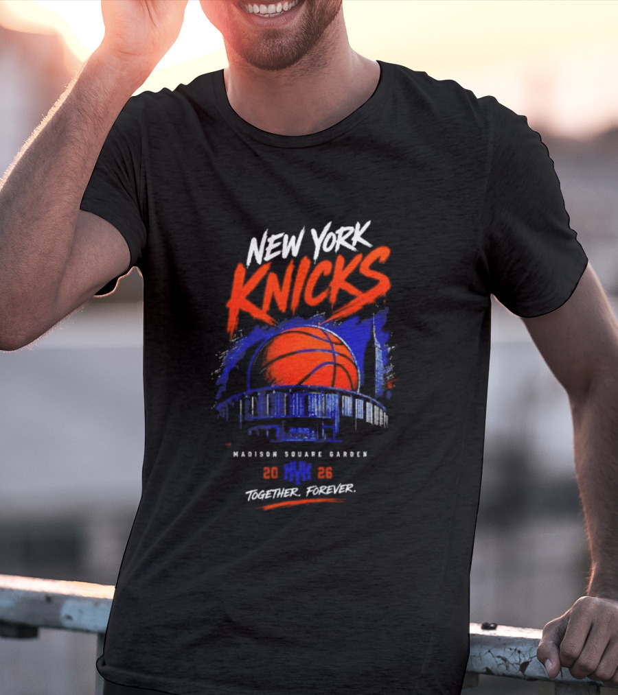 New York Knicks Madison Square Garden 2026 Together Forever Basketball Skyline T-Shirt