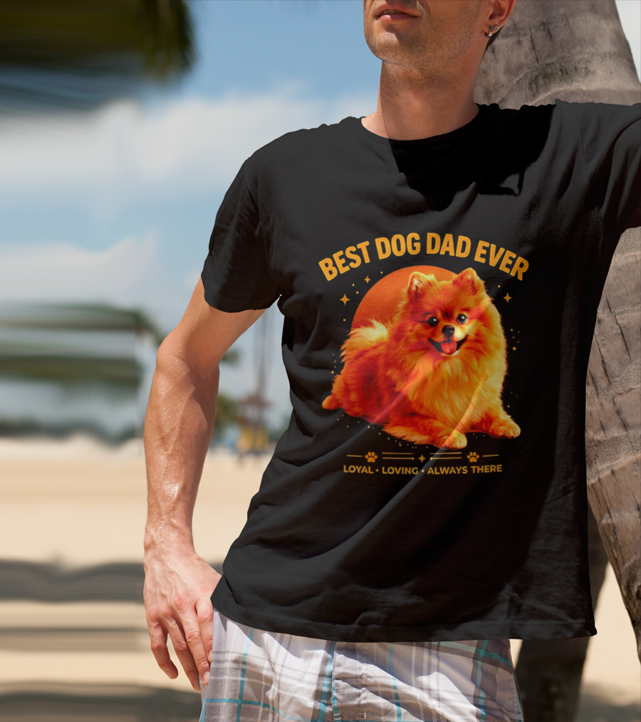Best Dog Dad Ever Loyal Loving Always There T-Shirt