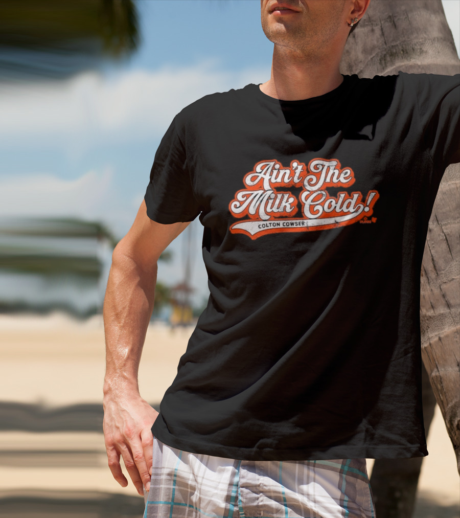 Colton Cowser Ain't The Milk Cold Vintage Lettering T-Shirt