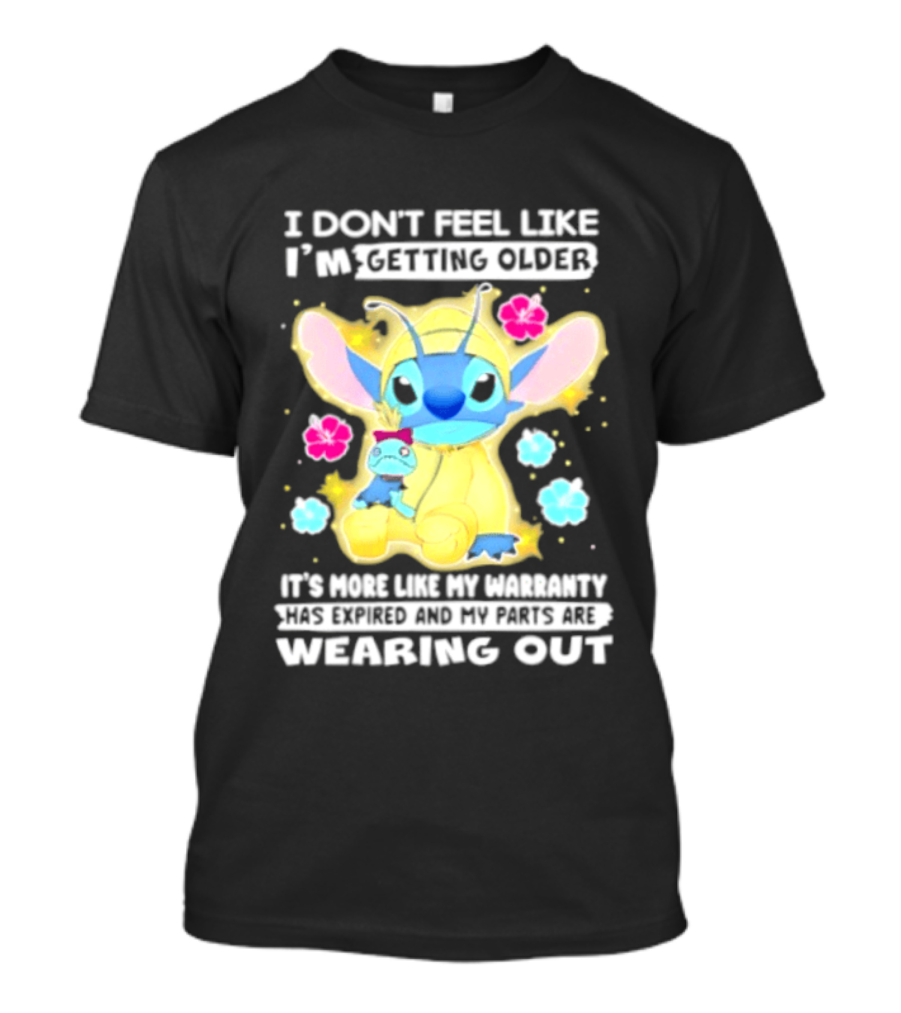 Stitch I Don't Feel Like I'm Getting Older It's More Like My Warranty Wearing Out T-Shirt