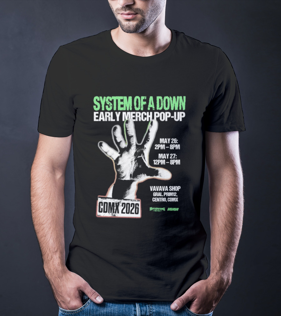 System Of A Down Early Merch Pop Up CDMX 2026 May 26 27 VIVA MX Shop T-Shirt