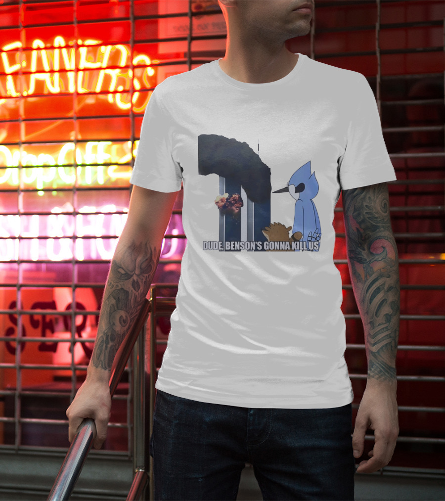 Mordecai And Rigby Regular Show Dude Bensons Gonna Kill Us 911 Twin Towers T-Shirt