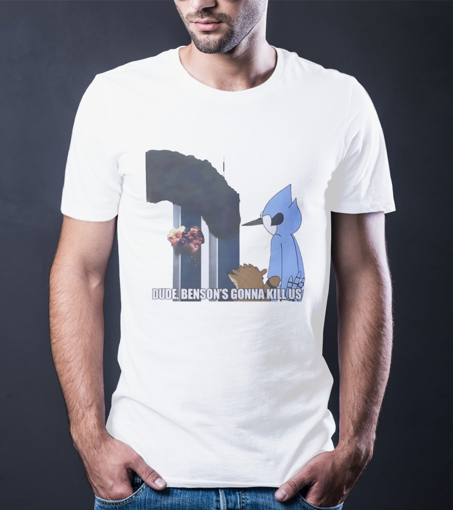 Mordecai And Rigby Regular Show Dude Bensons Gonna Kill Us 911 Twin Towers T-Shirt