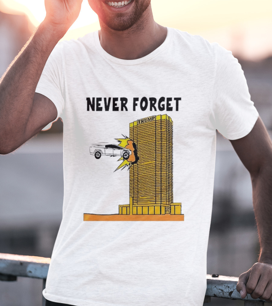 Never Forget Trump Tower Tesla Crash T-Shirt