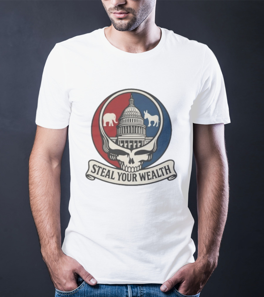 Uncle Scam Steal Your Wealth Capitol Skull Elephant Donkey T-Shirt