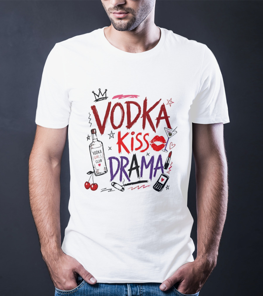 Vodka Kiss Drama Vodka Girls Club Lipstick Martini Cherries T-Shirt
