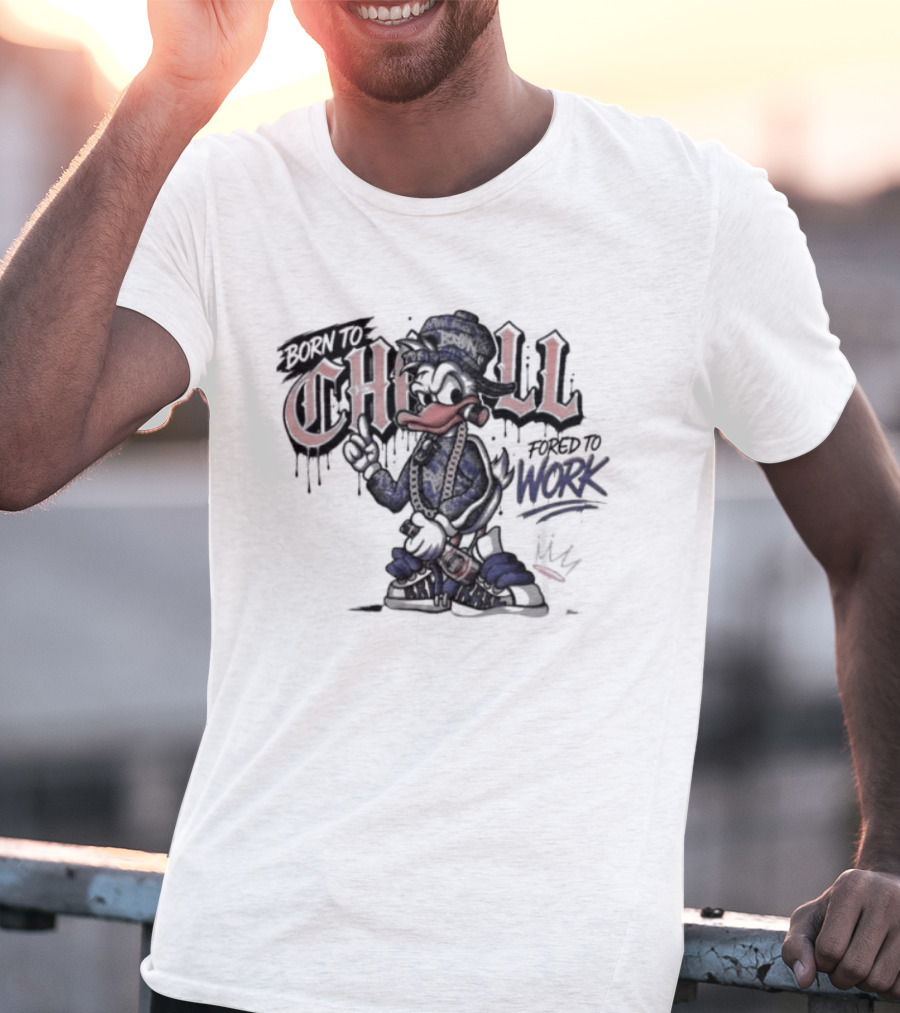 Born To Chill Forced To Work Graffiti Duck With Chain T-Shirt
