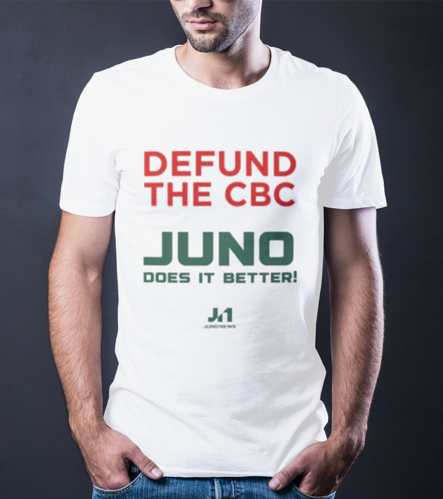 Defund The CBC Juno Does It Better J1 Racing T-Shirt