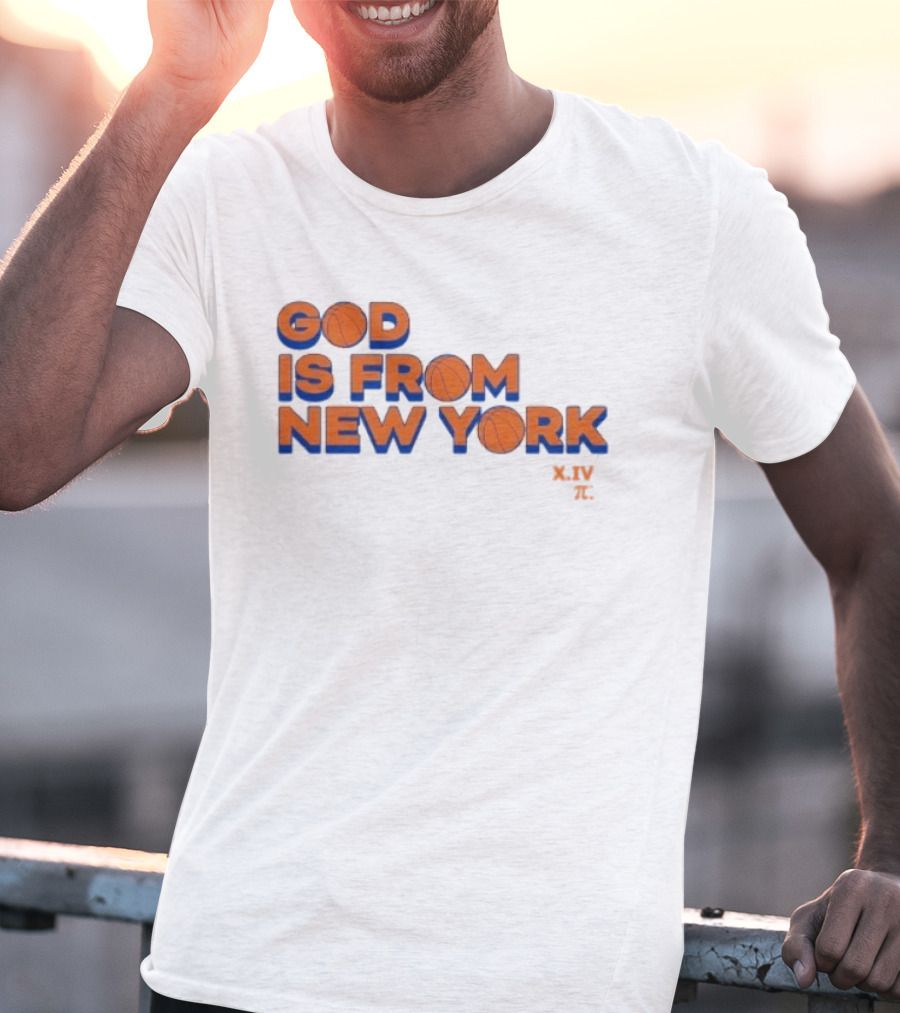 NBA Knicks God Is From New York T-Shirt