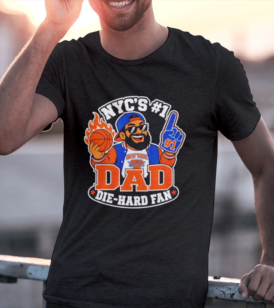 NYC's #1 Dad Die Hard Fan New York Knicks #1 T-Shirt