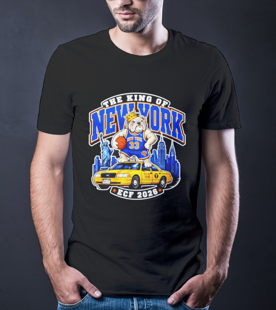 New York Knicks The King Of New York ECF 2026 Bulldog Statue Of Liberty Skyline Taxi T-Shirt
