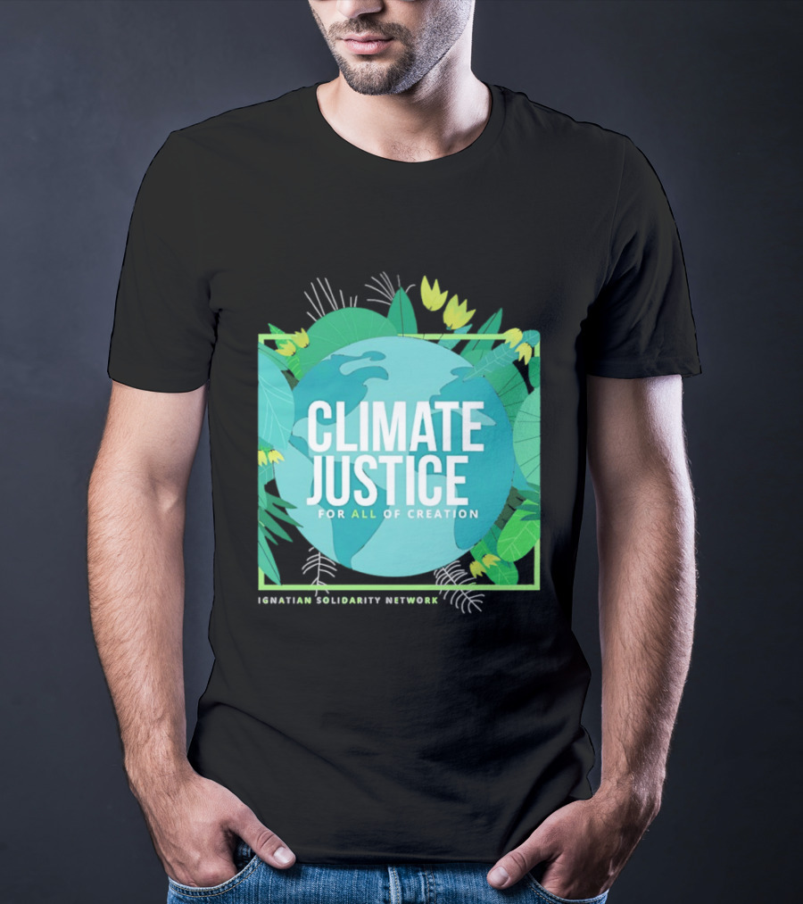 Ignatian Solidarity Network Climate Justice For All Of Creation Earth Floral T-Shirt