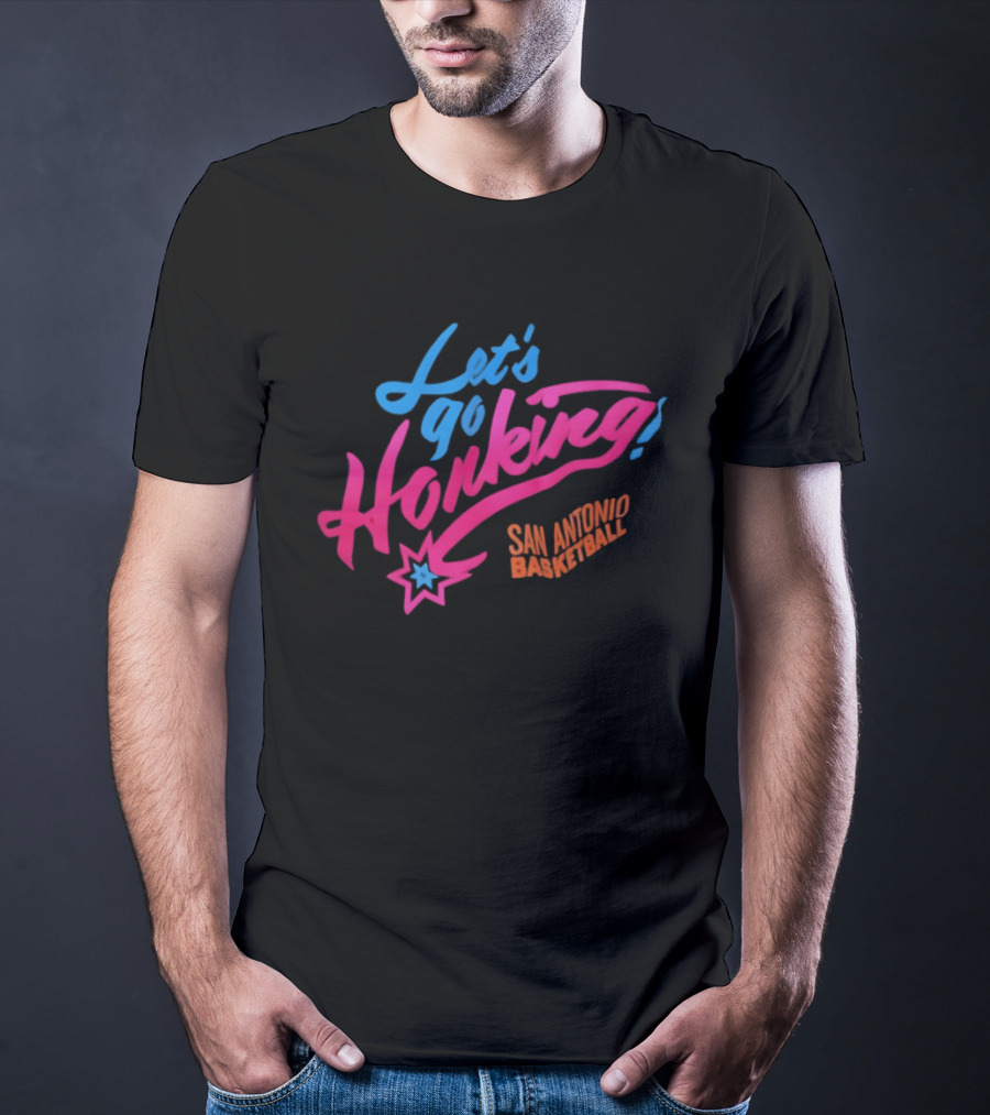 Let's Go Honking San Antonio Basketball Star T-Shirt