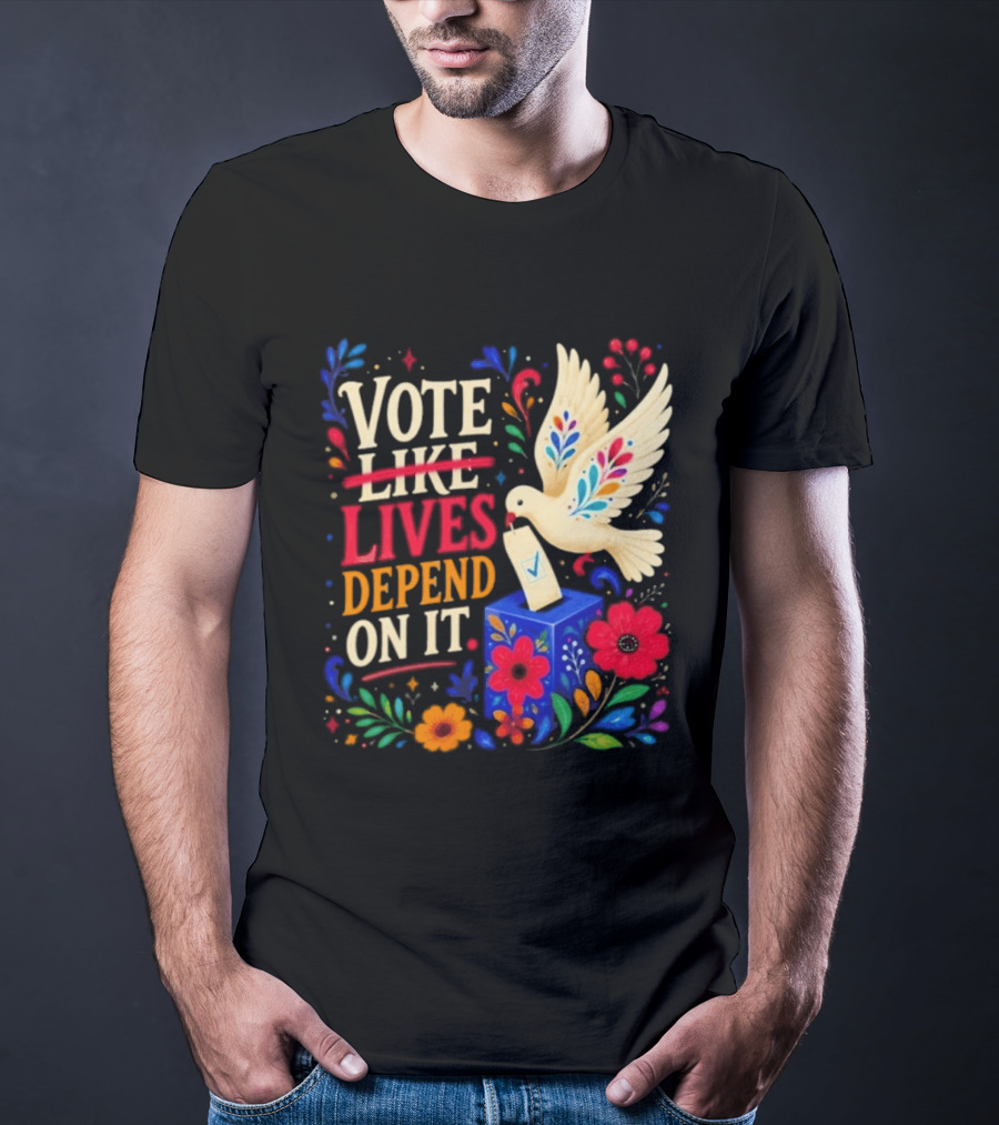 Vote Like Lives Depend On It Dove Floral Voting Rights T-Shirt