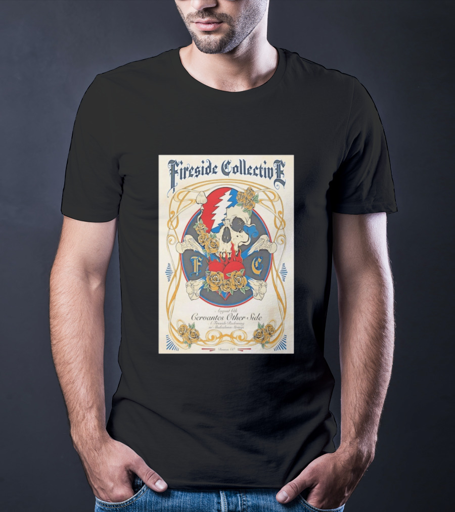 Fireside Collective Cervantes Other Side August 6th A Fireside Reckoning W Shakedown Strings Skull Roses T-Shirt