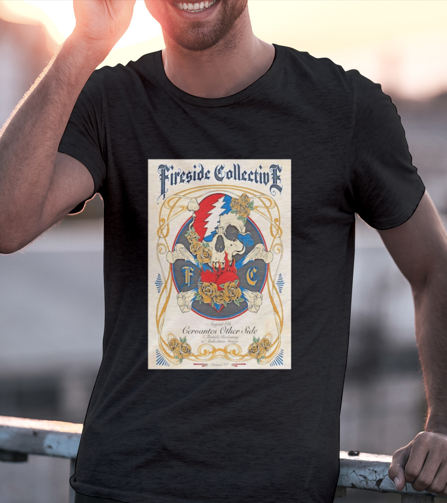 Fireside Collective Cervantes Other Side August 6th A Fireside Reckoning W Shakedown Strings Skull Roses T-Shirt