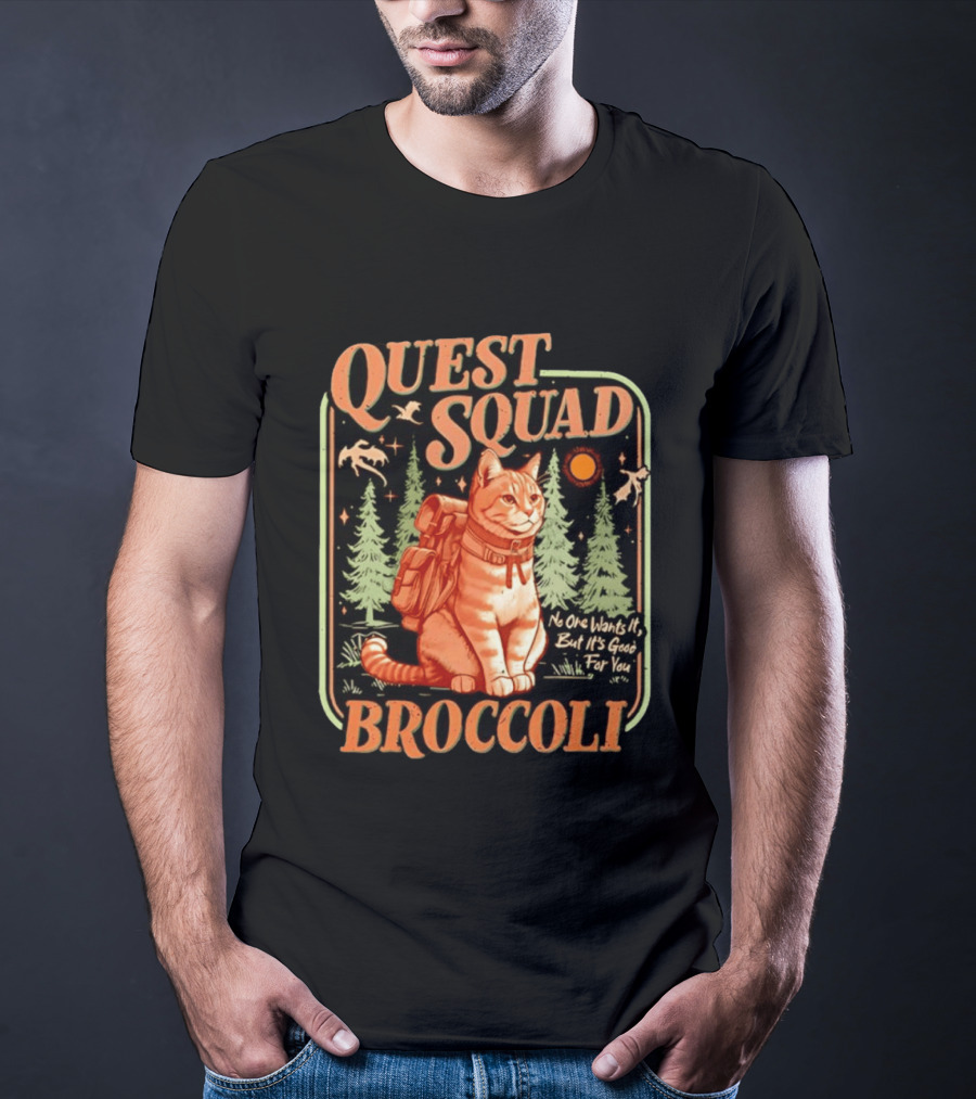 Quest Squad Broccoli Cat Backpack Adventure No One Wants It But It's Good For You T-Shirt