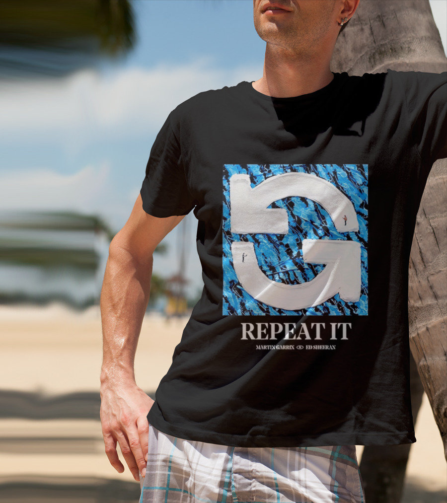 Martin Garrix Ed Sheeran Repeat It Blue Creative Collaboration T-Shirt
