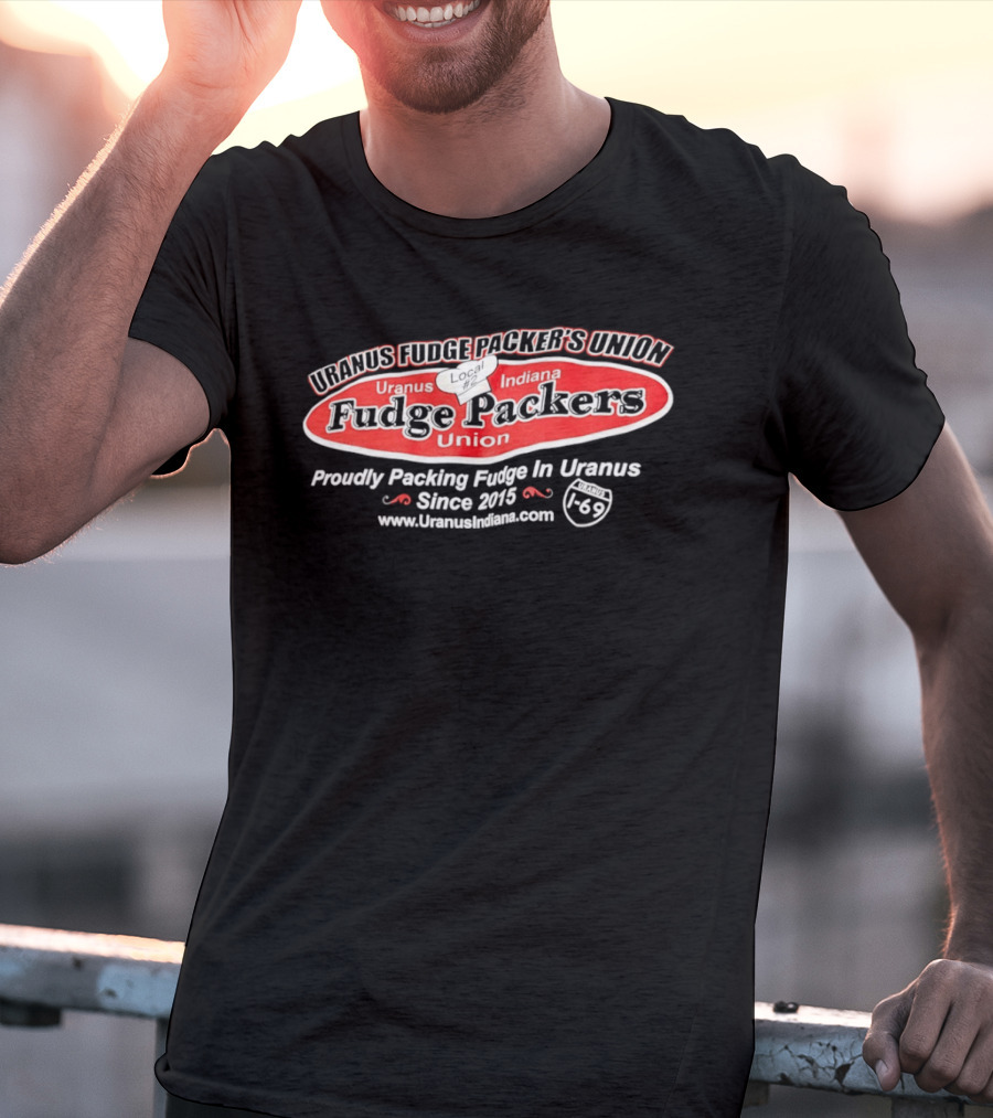 Uranus Indiana Fudge Packers Union Chef Hat Proudly Packing Since 2015 T-Shirt