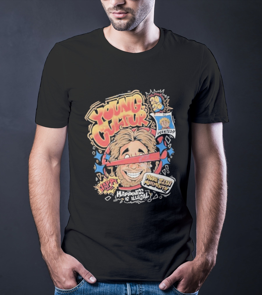 Young Cultur Happiness Is Illegal More Funky Now T-Shirt