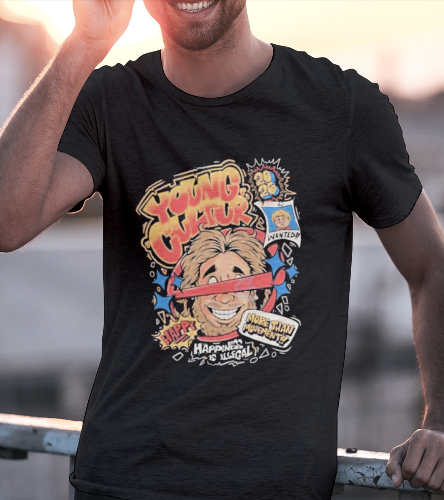 Young Cultur Happiness Is Illegal More Funky Now T-Shirt