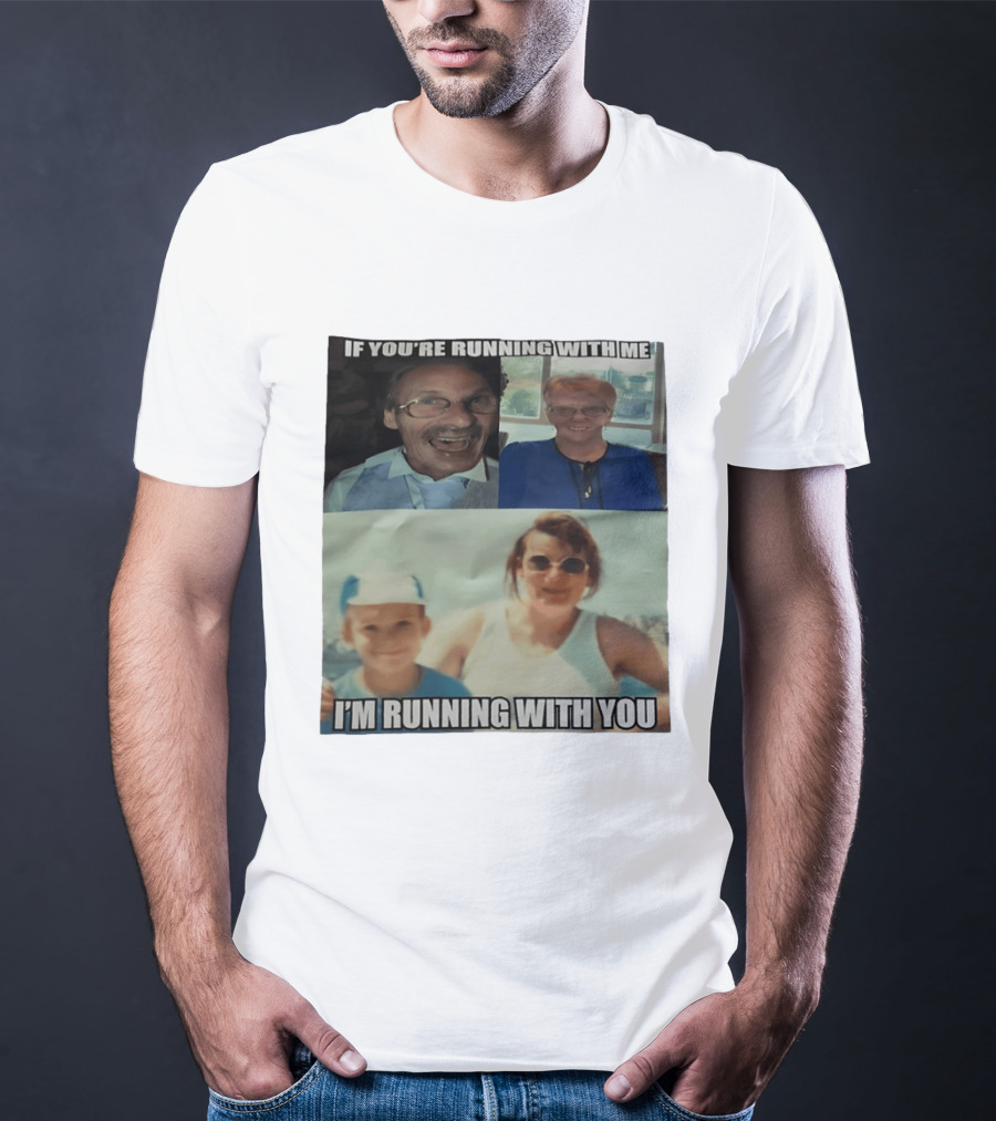 If You're Running With Me I'm Running With You Fun Photo Collage T-Shirt