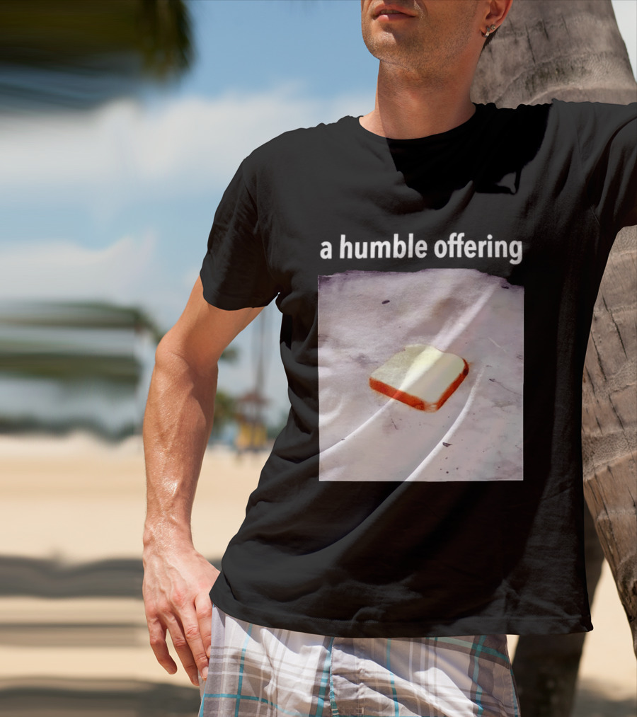 A Humble Offering Bread Slice Vintage Aesthetic T-Shirt