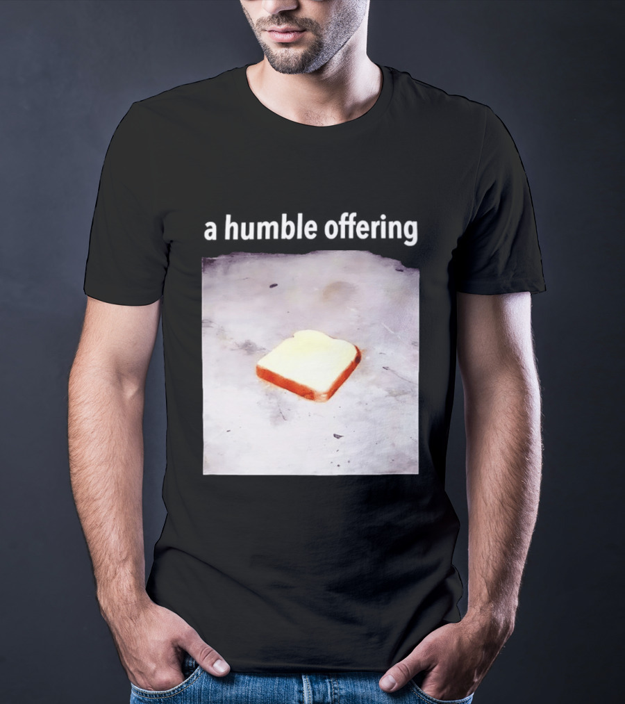 A Humble Offering Bread Slice Vintage Aesthetic T-Shirt