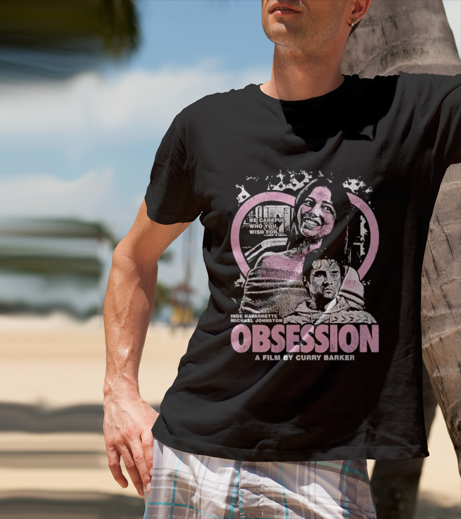 Obsession Inde Navarrette Michael Johnston Movie By Gwyneth Horder Payton T-Shirt