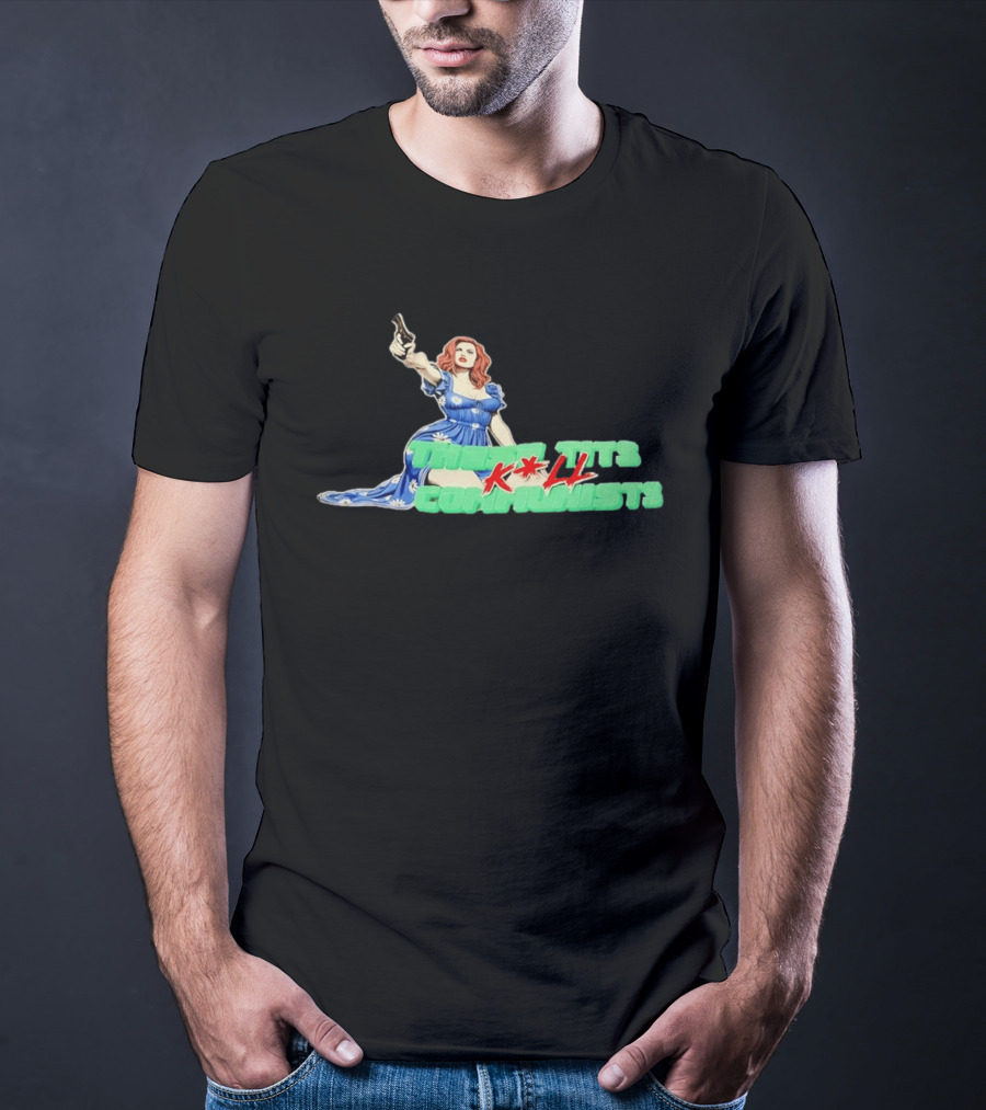 These Tits Kill Communists Retro Pin Up Gun Lady T-Shirt