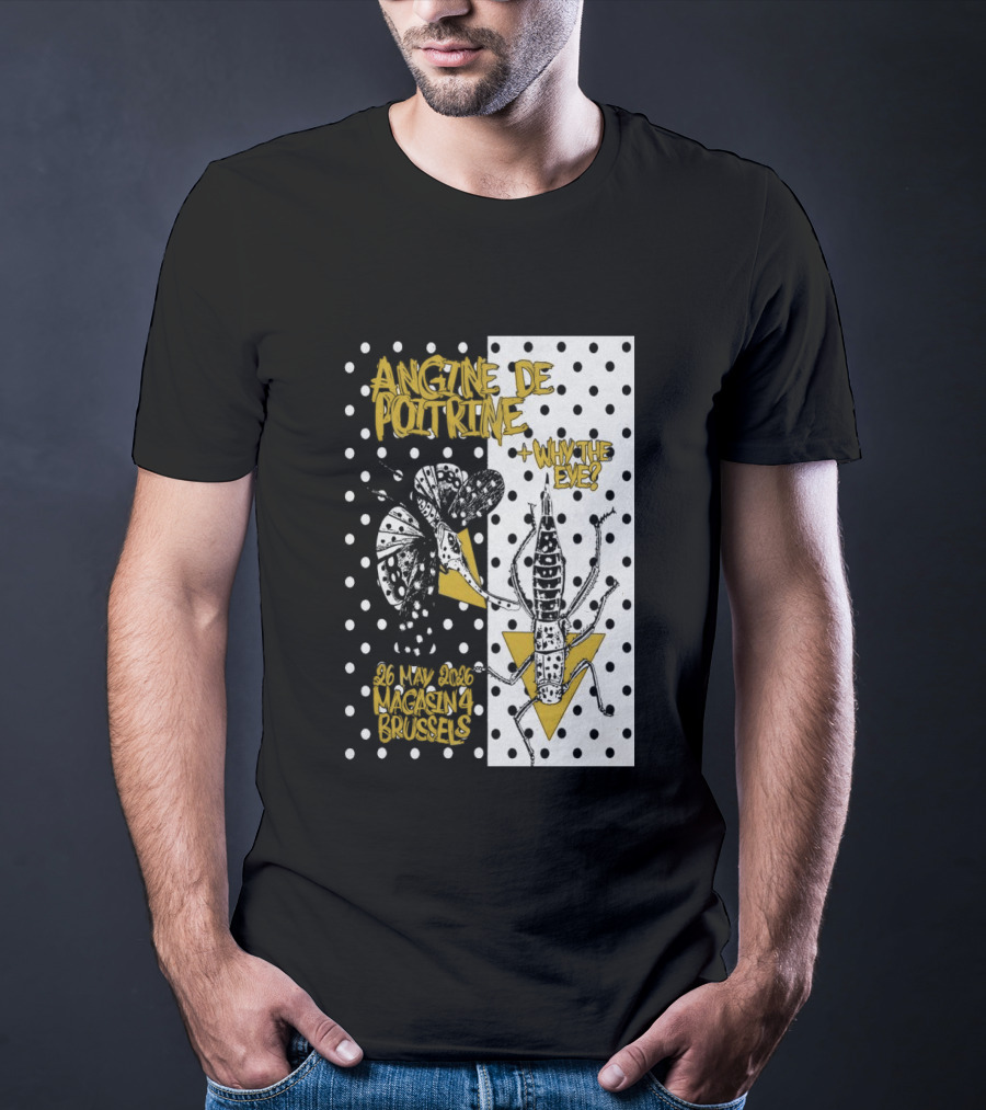 Angine De Poitrine Why The Eye 5 26 2026 Bruxelles Be T-Shirt