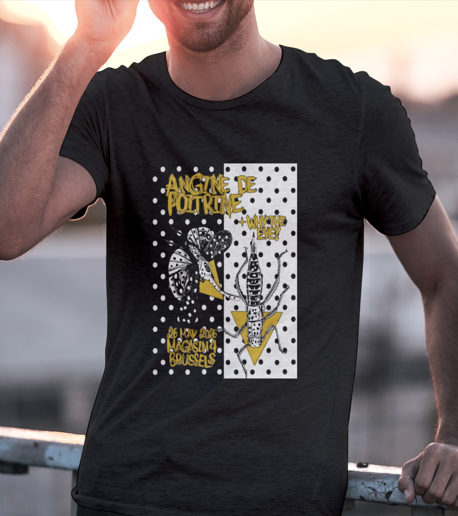 Angine De Poitrine Why The Eye 5 26 2026 Bruxelles Be T-Shirt