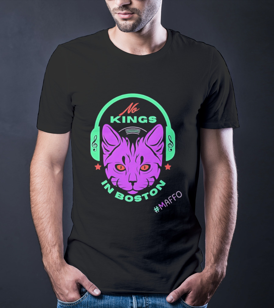 No Kings In Boston Cat With Headphones #Maffo T-Shirt