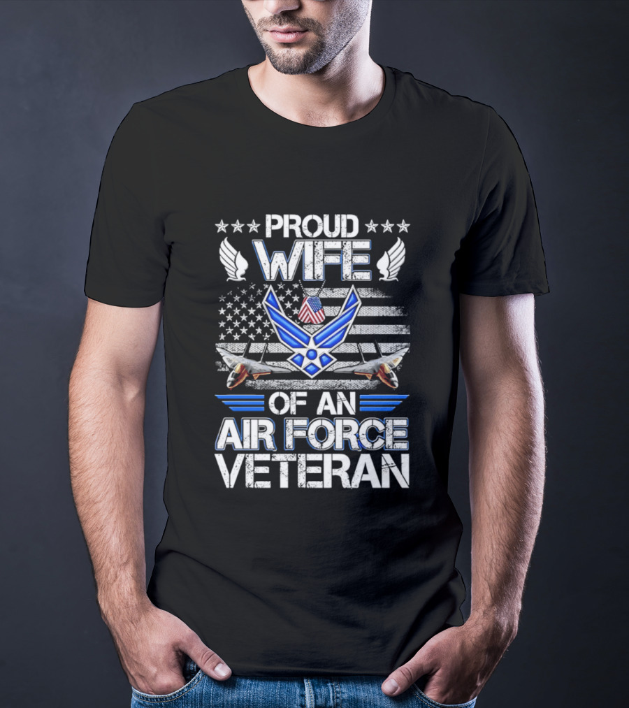 Proud Wife Air Force Veteran Flag USA Symbol Wings F 15 Jets T-Shirt