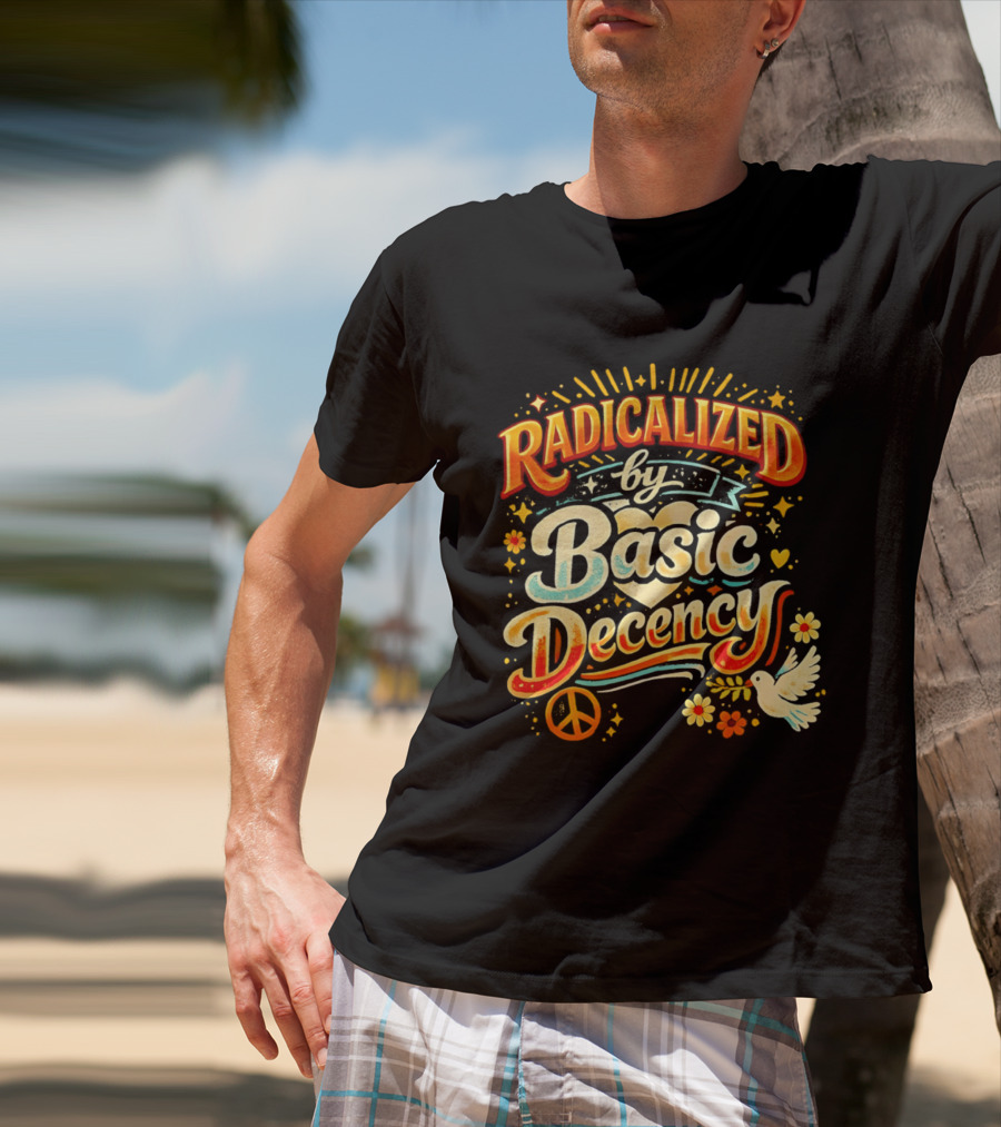 Radicalized By Basic Decency Peace Dove And Heart Motif T-Shirt