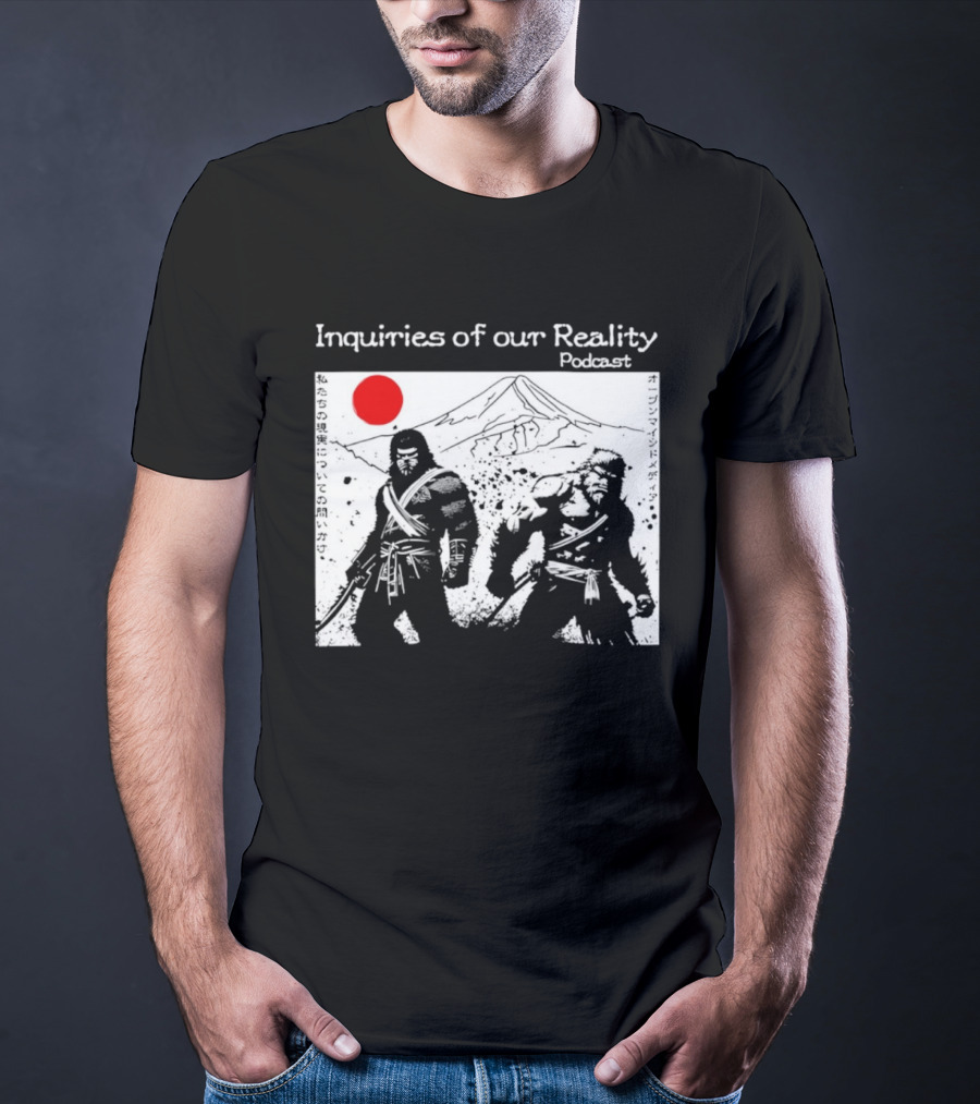 Inquiries Of Our Reality Podcast Samurai Scene With Red Sun T-Shirt