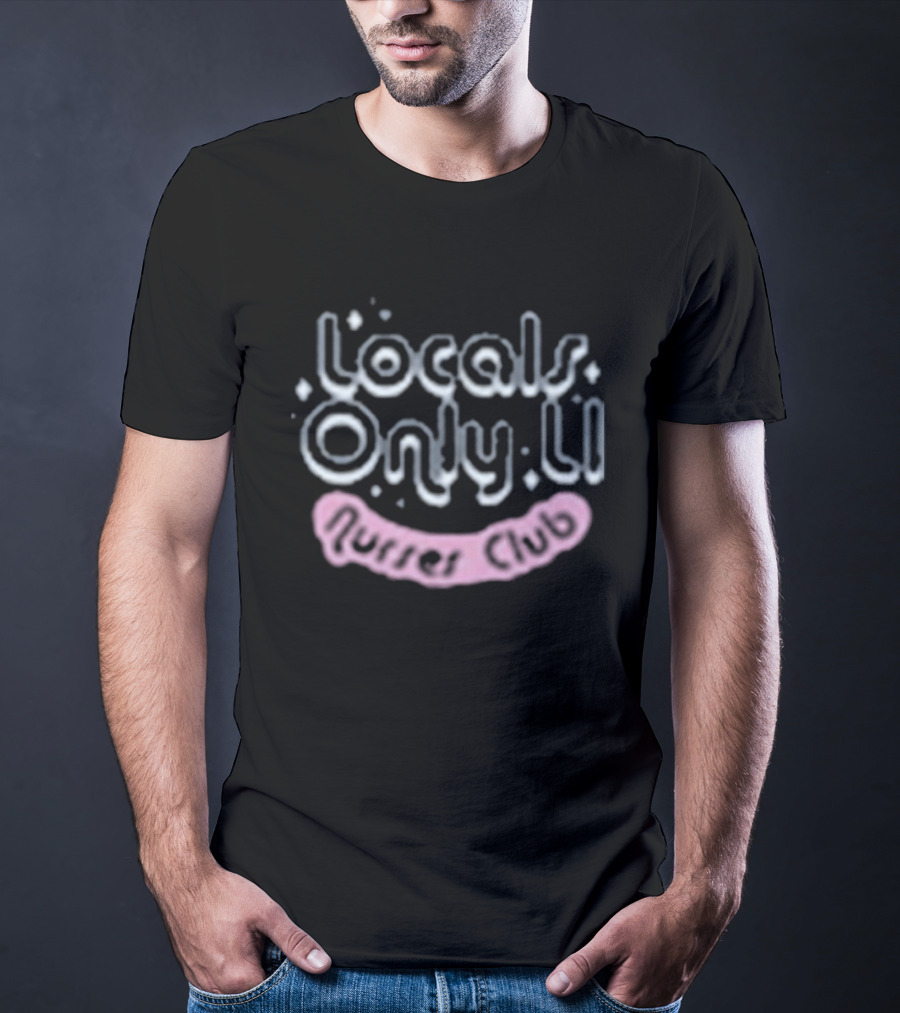 Locals Only Ll The Nurses Club T-Shirt