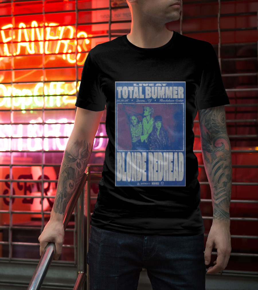 Live At Total Bummer Knockdown Center Queens NY May 30 2026 Blonde Redhead Concert T-Shirt