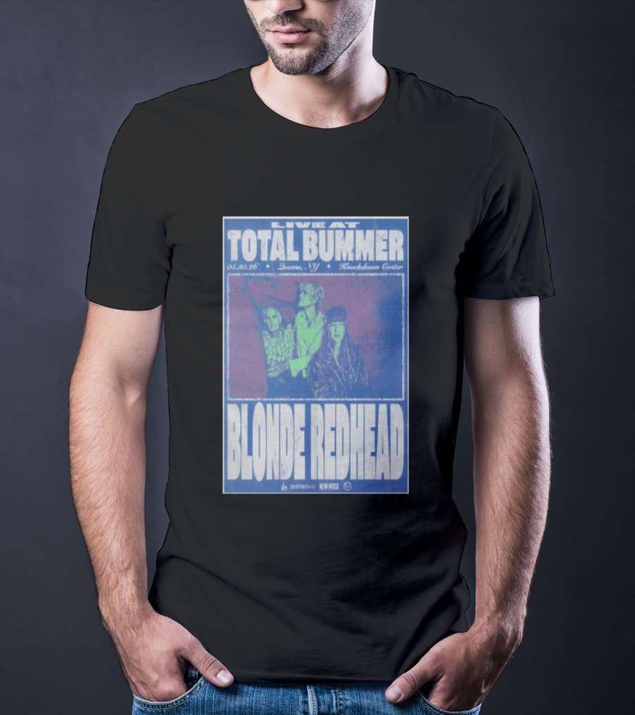 Live At Total Bummer Knockdown Center Queens NY May 30 2026 Blonde Redhead Concert T-Shirt