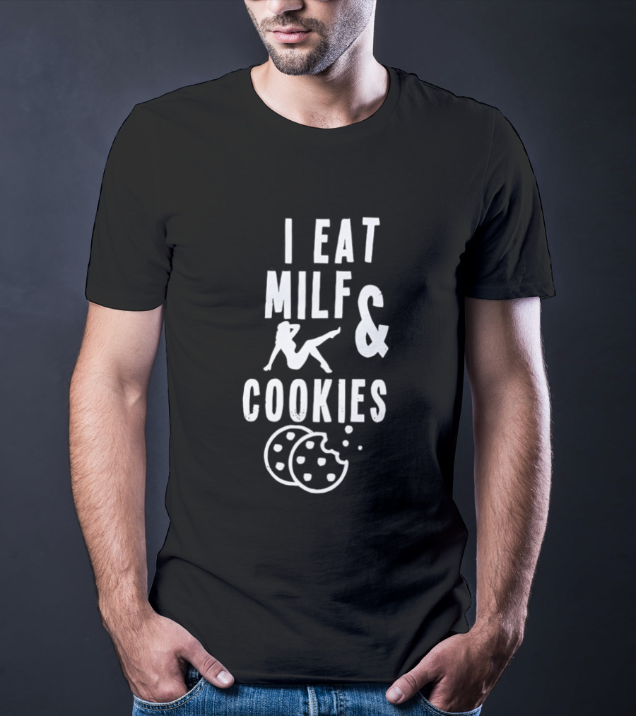 I Eat MILF & Cookies Reclining Woman With Cookies T-Shirt