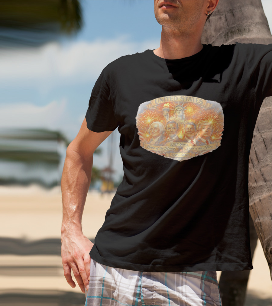 United States 250 Years 1776 2026 Home Of The Brave Land Of The Free Statue Of Liberty Fireworks Presidents T-Shirt
