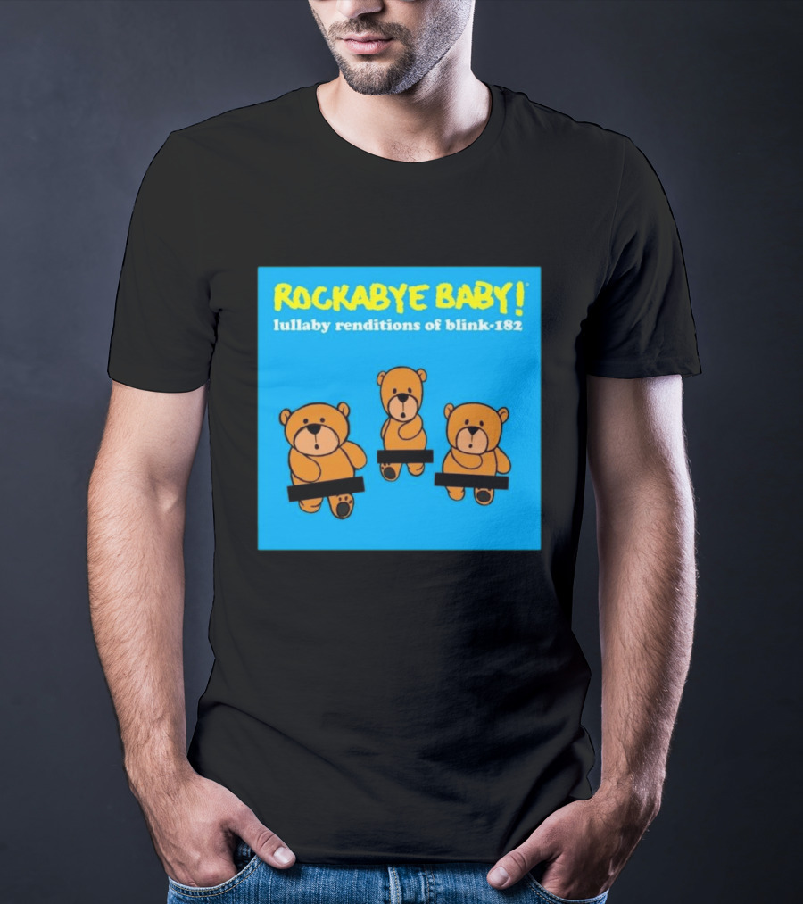 Rockabye Baby Lullaby Renditions Blink 182 Teddy Bears T-Shirt