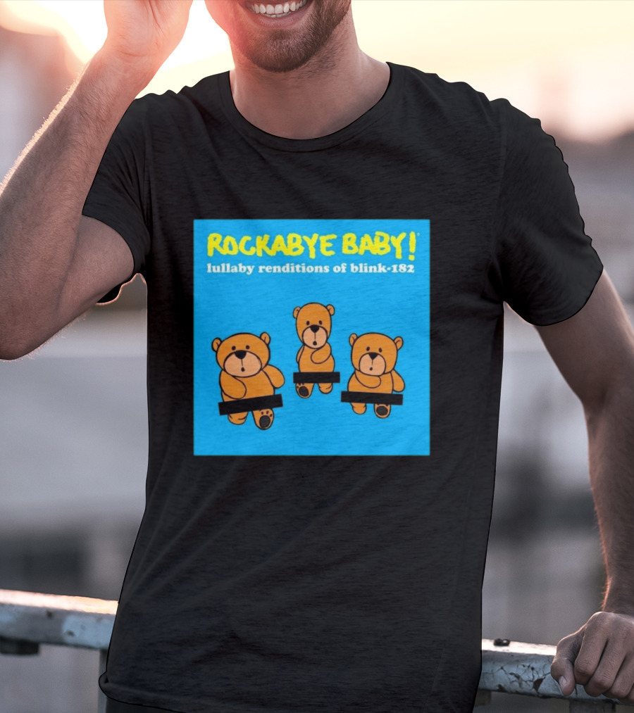 Rockabye Baby Lullaby Renditions Blink 182 Teddy Bears T-Shirt