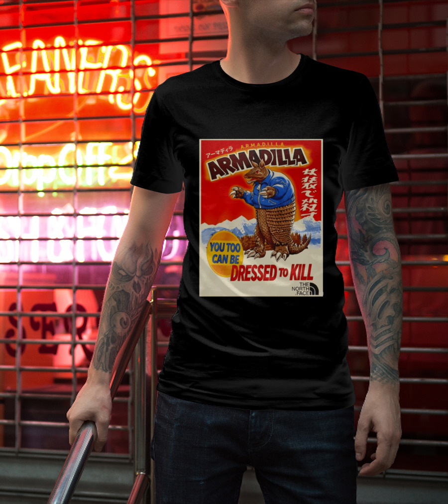 Armadillo A.R.M.A.D.I.L.L.A. You Too Can Be Dressed To Kill The North Face T-Shirt