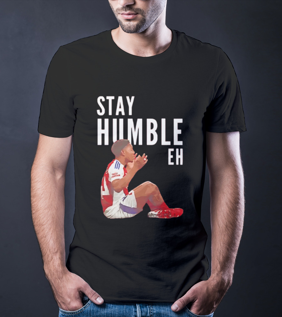 Stay Humble Eh Soccer Player Sitting Myles Lewis Skelly T-Shirt