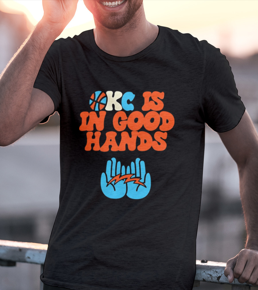 Okc Is In Good Hands Thunder Basketball Lightning Bolt Hands T-Shirt