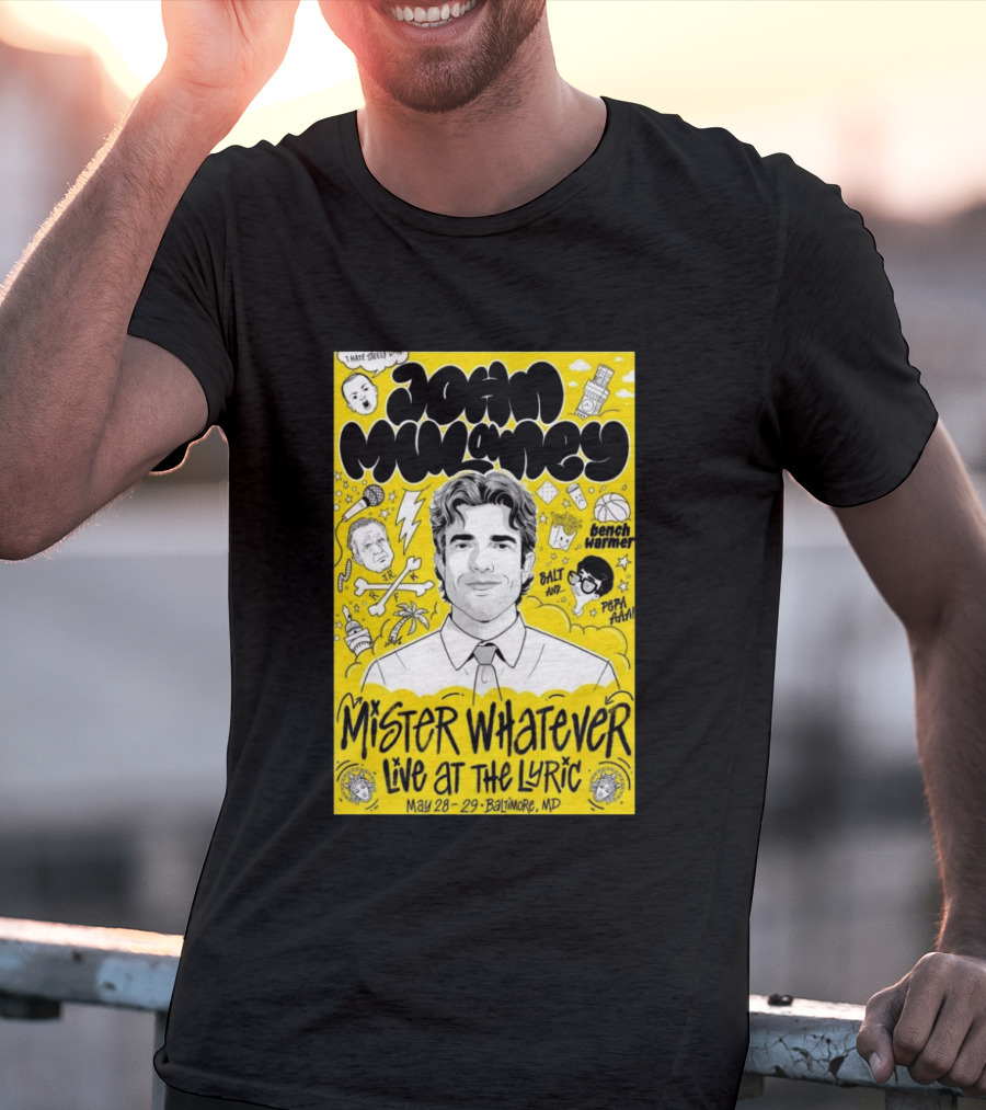 John Mulaney Mister Whatever Live At The Lyric Baltimore MD May 28 29 2026 T-Shirt