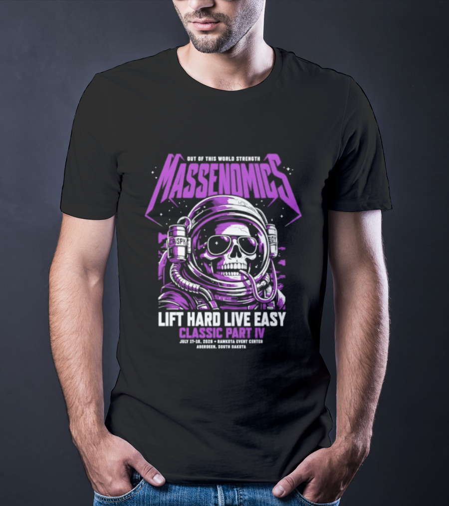 Massenomics Out Of This World Strength Lift Hard Live Easy Classic Part IV Astronaut Skull T-Shirt