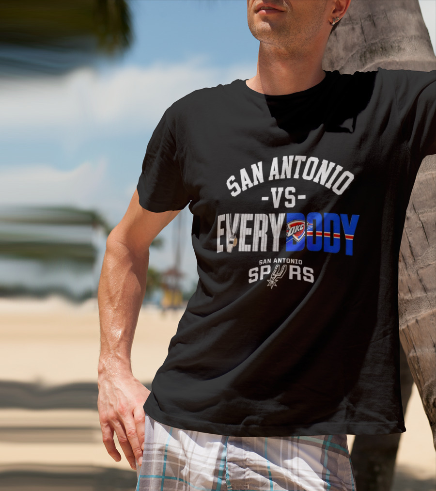 San Antonio Spurs Versus Everybody Oklahoma City Thunder NBA Basketball Rivalry T-Shirt